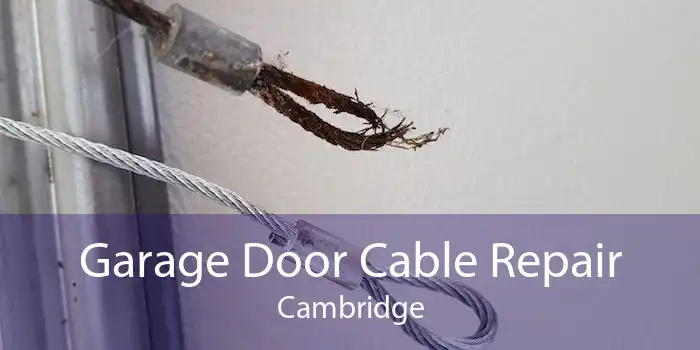 Garage Door Cable Repair Cambridge
