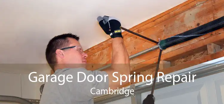 Garage Door Spring Repair Cambridge